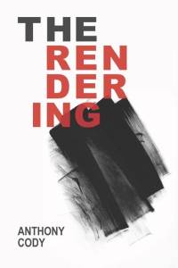 The Rendering av Anthony Cody