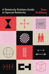 A Relatively Painless Guide to Special Relativity av Dave Goldberg