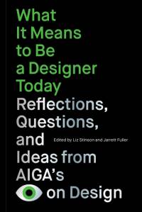 What It Means to Be a Designer Today av Liz Stinson