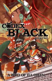 Codex Black (Book Two): A Bird of Ill Omen av Camilo Moncada Lozano