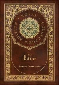 The Idiot (Royal Collector's Edition) (Case Laminate Hardcover with Jacket) av Fyodor Dostoevsky