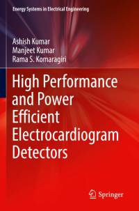 High Performance and Power Efficient Electrocardiogram Detectors av Ashish Kumar