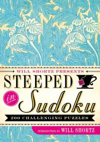 Will Shortz Presents Steeped in Sudoku: 200 Challenging Puzzles av Will Shortz