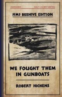 We Fought  Them in Gunboats av Robert Hichens
