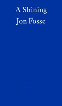 A Shining av Jon Fosse