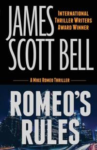 Romeo's Rules (A Mike Romeo Thriller) av James Scott Bell