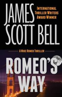 Romeo's Way (A Mike Romeo Thriller) av James Scott Bell