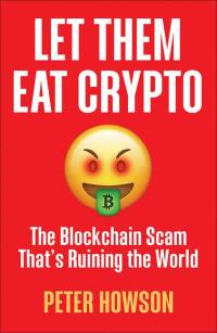 Let Them Eat Crypto av Peter Howson