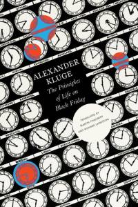 The Principles of Life on Black Friday - Chronicle of Emotions, Notebook 1 av Alexander Kluge