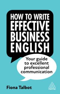 How to Write Effective Business English av Fiona Talbot