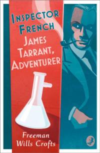 Inspector French: James Tarrant, Adventurer av Freeman Wills Crofts