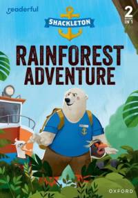 Readerful Rise: Oxford Reading Level 5: Shackleton: Rainforest Adventure av Liz Miles