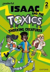 Readerful Rise: Oxford Reading Level 6: Isaac and the Toxics: Shocking Creatures av Benjamin Hulme-Cross