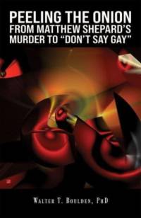 Peeling the Onion: From Matthew Shepard's Murder to 
