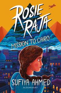 Rosie Raja: Mission to Cairo av Sufiya Ahmed
