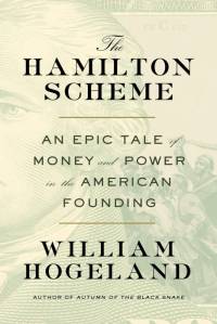 The Hamilton Scheme av William Hogeland