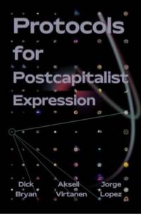 Protocols for Postcapitalist Economic Expression av Dick Bryan