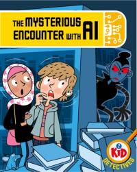 Kid Detectives: The Mysterious Encounter with AI av Adam Bushnell