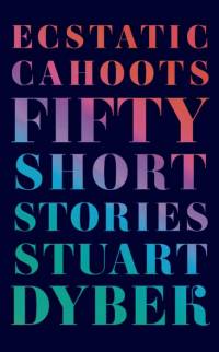 Ecstatic Cahoots av Stuart Dybek