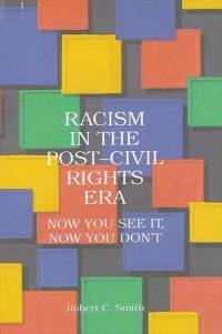 Racism in the Post-Civil Rights Era av Robert C Smith