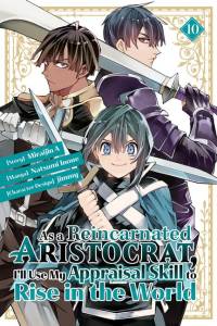 As a Reincarnated Aristocrat, I'll Use My Appraisal Skill to Rise in the World 10 (manga) av Natsumi Inoue