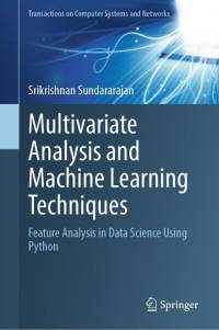 Multivariate Analysis and Machine Learning Techniques av Srikrishnan Sundararajan