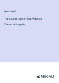The soul of Lilith; In Two Volumes av Marie Corelli