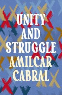 Unity and Struggle av Amilcar Cabral