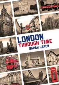 London Through Time av Sarah Rudd