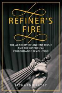Refiner's Fire by Richard Bratby