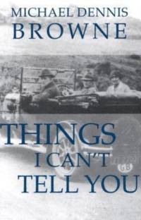 Things I Can't Tell You av Michael Dennis Browne