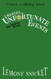 The Reptile Room av Lemony Snicket