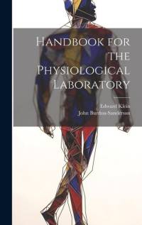 Handbook for the Physiological Laboratory av Edward Klein