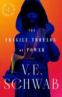 The Fragile Threads of Power av V. E. Schwab