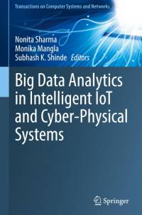 Big Data Analytics in Intelligent IoT and Cyber-Physical Systems av Nonita Sharma