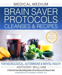 Medical Medium Brain Saver Protocols, Cleanses & Recipes av Anthony William