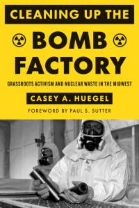Cleaning Up the Bomb Factory av Casey A Huegel