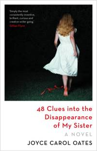 48 Clues into the Disappearance of My Sister av Joyce Carol Oates