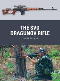 The SVD Dragunov Rifle av Chris McNab
