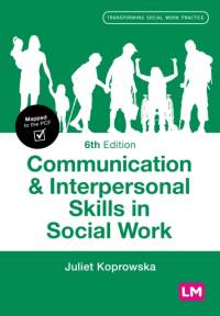 Communication and Interpersonal Skills in Social Work av Juliet Koprowska