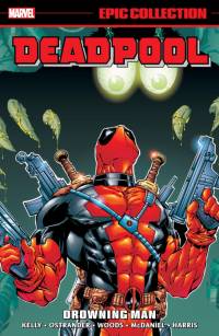 Deadpool Epic Collection: Drowning Man av Joe Kelly