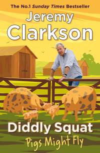 Diddly Squat: Pigs Might Fly av Jeremy Clarkson