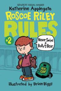 Roscoe Riley Rules #2: Never Swipe a Bully's Bear av Katherine Applegate