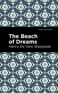 The Beach of Dreams av Henry De Vere Stacpoole