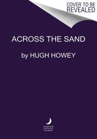 Across the Sand av Hugh Howey