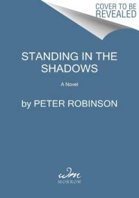 Standing in the Shadows av Peter Robinson