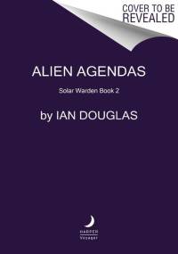 Alien Agendas av Ian Douglas