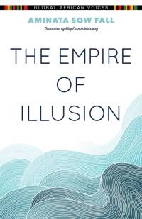 The Empire of Illusion av Aminata Sow Fall