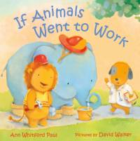 If Animals Went to Work av Ann Whitford Paul