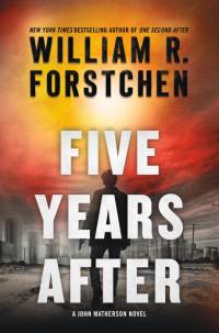 Five Years After: A John Matherson Novel av William R. Forstchen